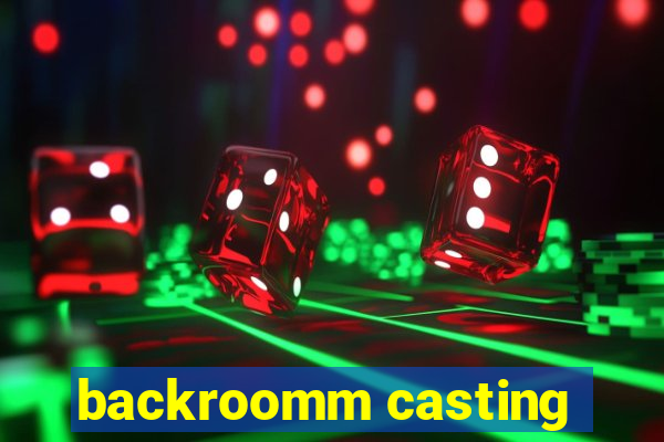 backroomm casting