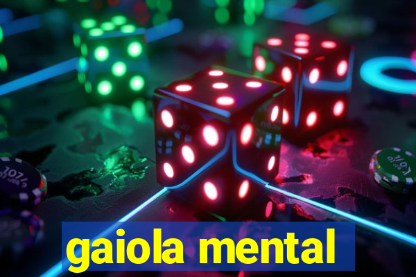 gaiola mental