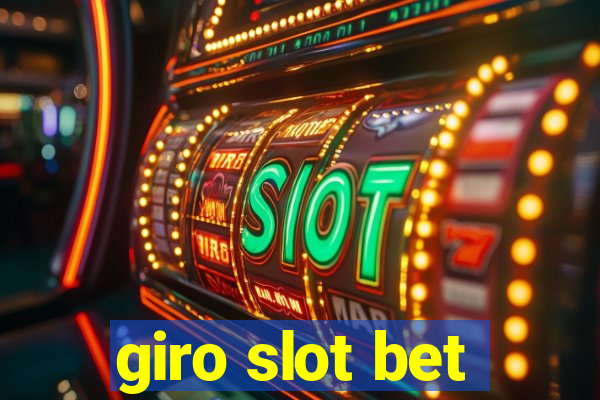 giro slot bet