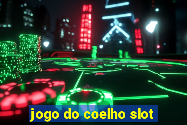 jogo do coelho slot