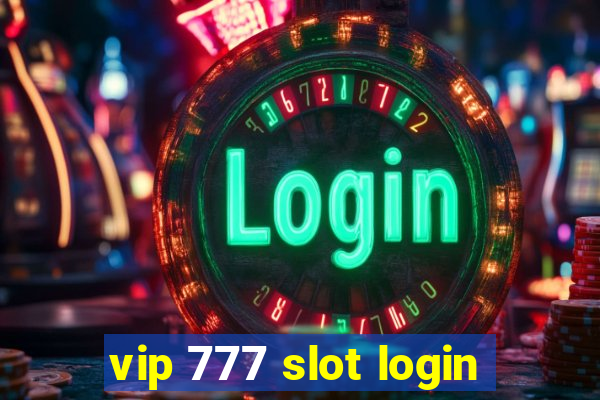 vip 777 slot login