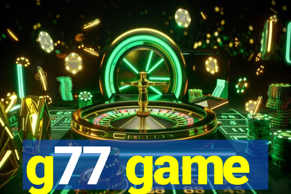 g77 game