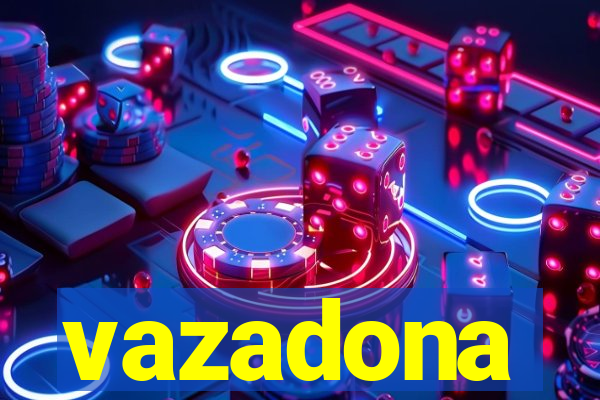 vazadona