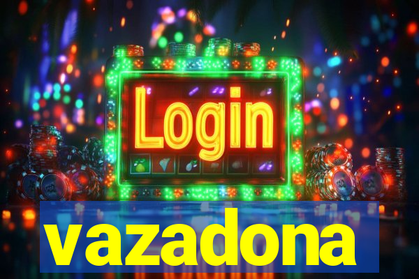 vazadona