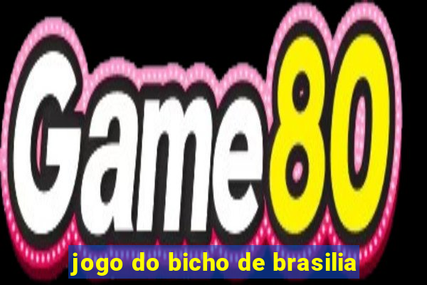 jogo do bicho de brasilia