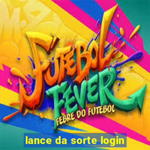 lance da sorte login