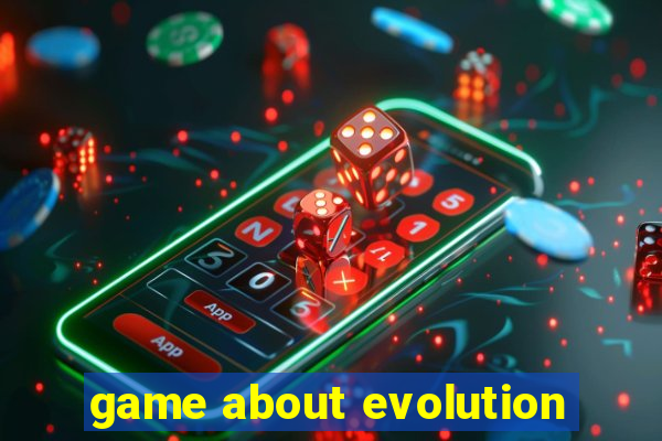 game about evolution