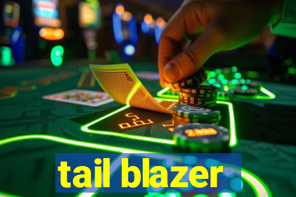 tail blazer