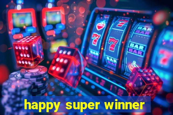 happy super winner