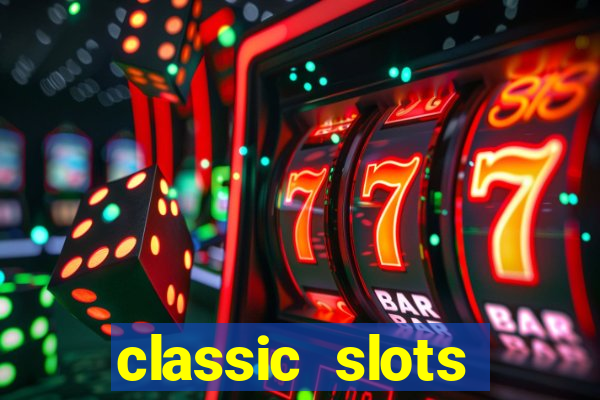 classic slots online game