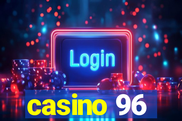 casino 96