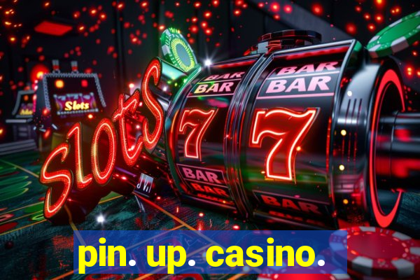 pin. up. casino.