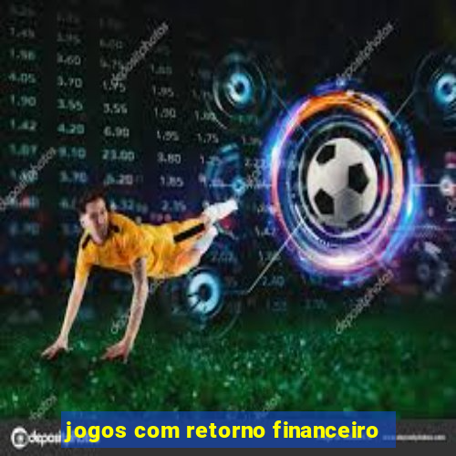 jogos com retorno financeiro