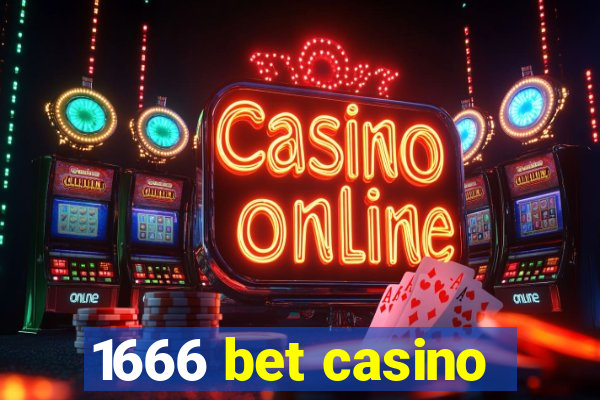 1666 bet casino