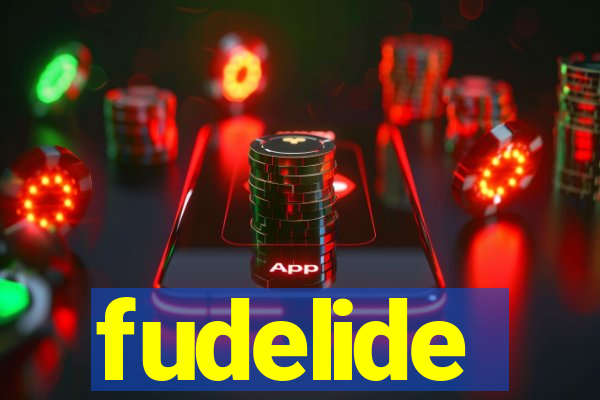 fudelide