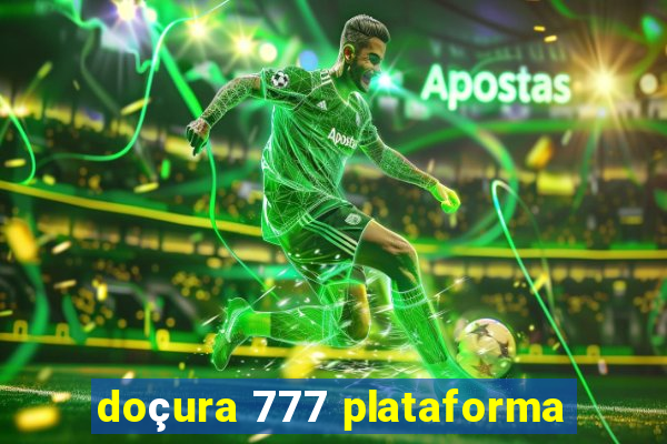 doçura 777 plataforma