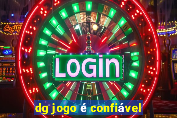 dg jogo é confiável