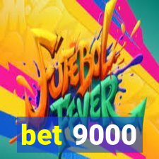 bet 9000