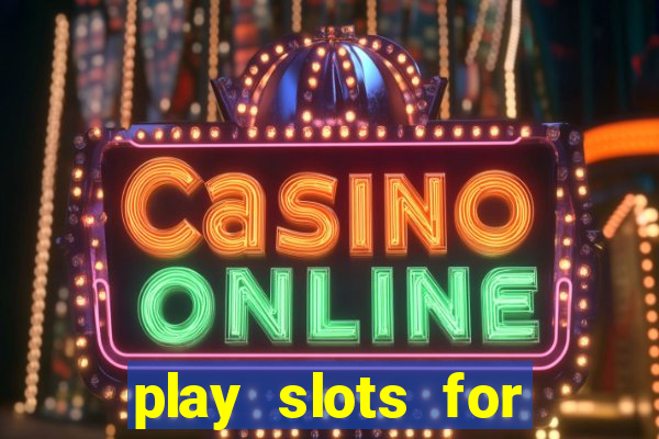 play slots for real money online