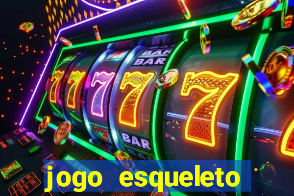 jogo esqueleto explosivo 2