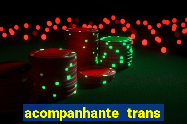 acompanhante trans em santos