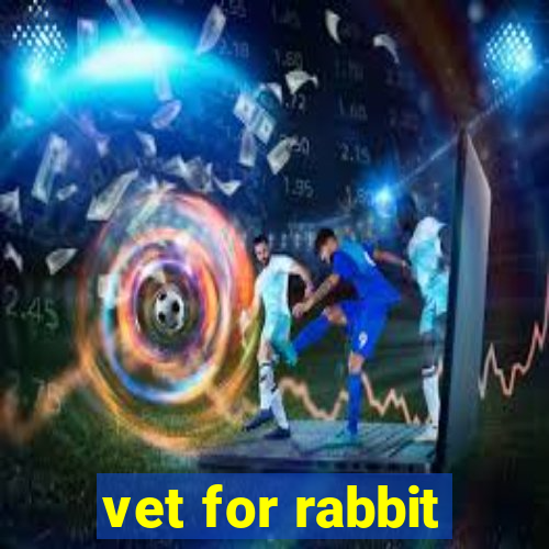 vet for rabbit