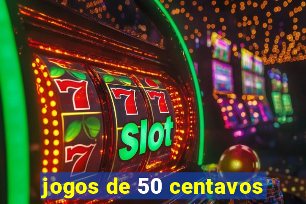 jogos de 50 centavos