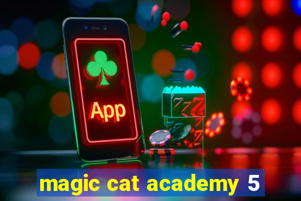 magic cat academy 5