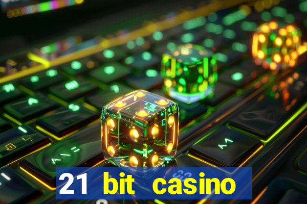 21 bit casino bonus kode