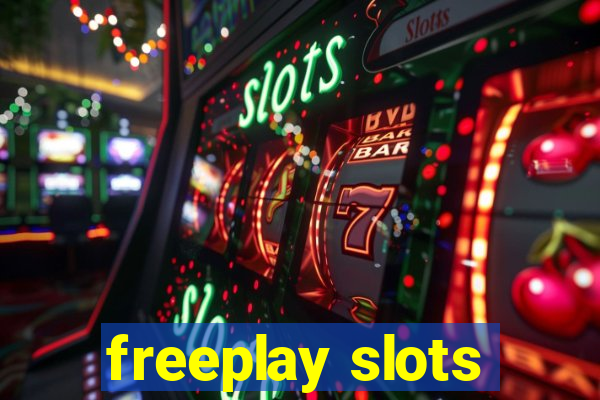 freeplay slots