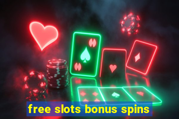 free slots bonus spins