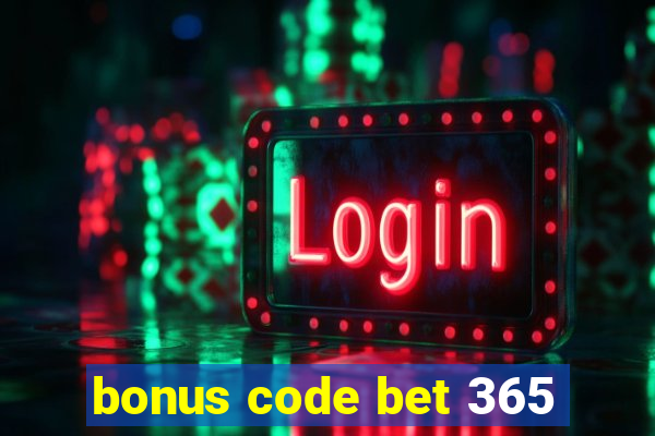 bonus code bet 365