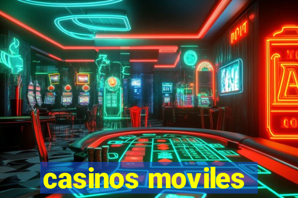 casinos moviles