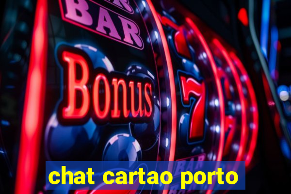 chat cartao porto