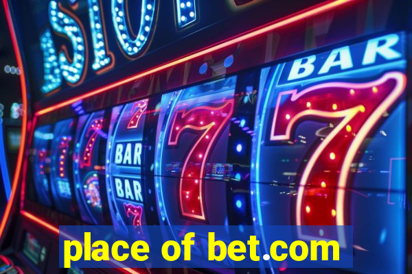 place of bet.com