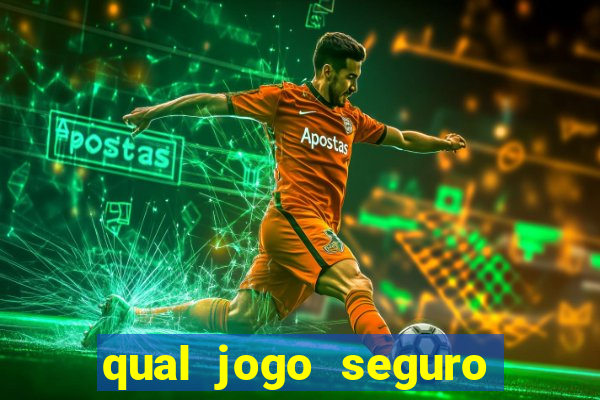 qual jogo seguro para ganhar dinheiro