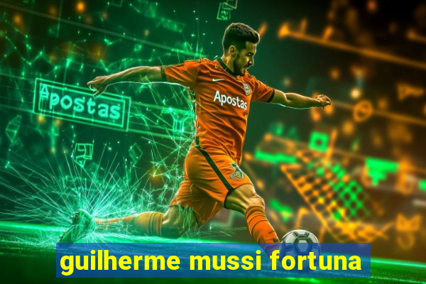 guilherme mussi fortuna