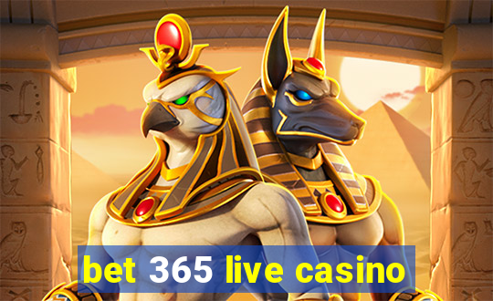 bet 365 live casino