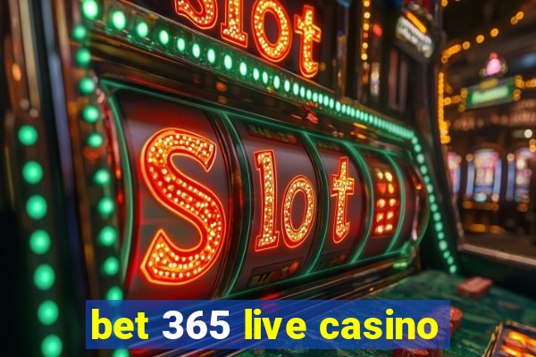 bet 365 live casino