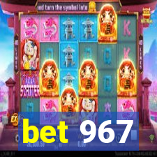 bet 967