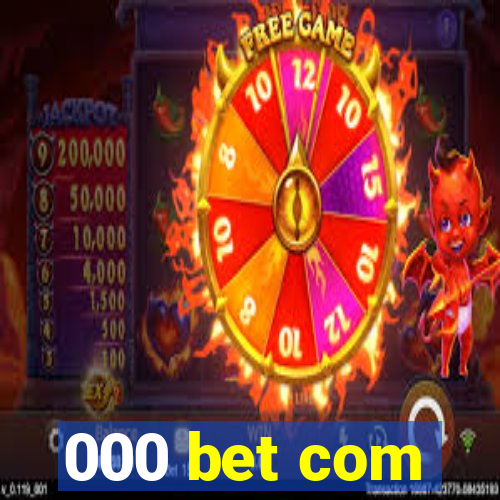 000 bet com