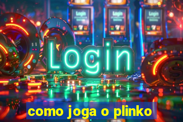 como joga o plinko