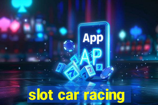 slot car racing