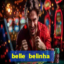 belle belinha videos vazados