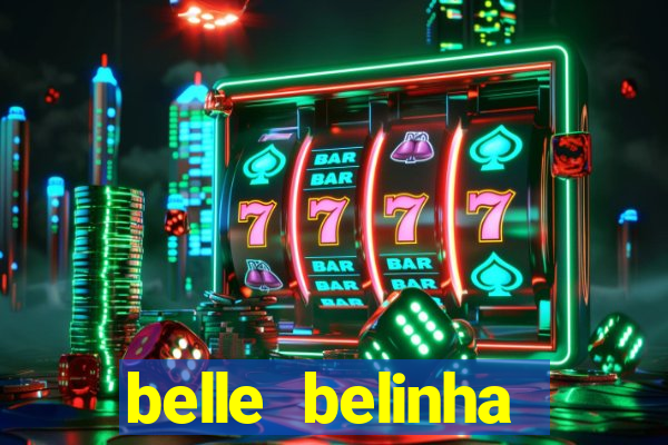 belle belinha videos vazados