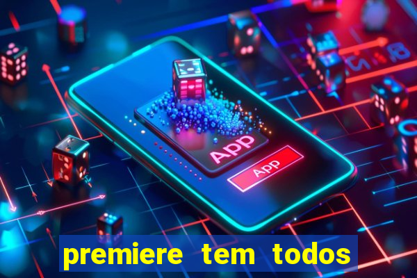 premiere tem todos os jogos