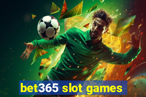 bet365 slot games