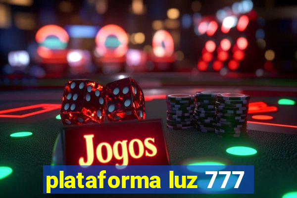 plataforma luz 777