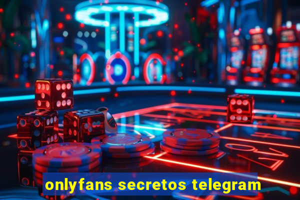 onlyfans secretos telegram