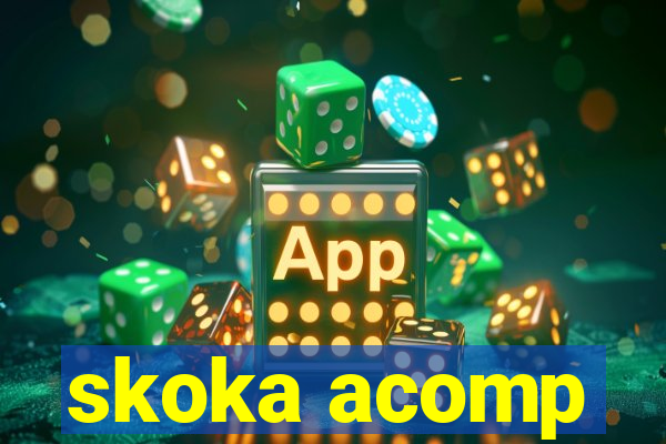 skoka acomp